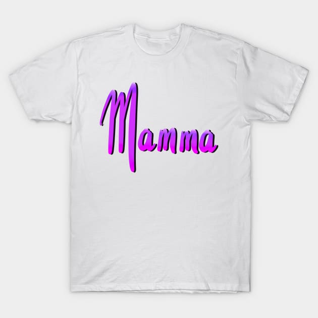 Mamma T-Shirt by Artonmytee